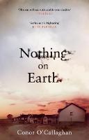Conor O´callaghan - Nothing on Earth - 9781784161460 - V9781784161460