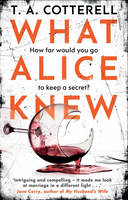 Ta Cotterell - What Alice Knew - 9781784162399 - V9781784162399