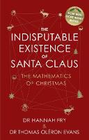 Hannah Fry - The Indisputable Existence of Santa Claus: Hannah, OlÚron Evans, Thomas Fry - 9781784162740 - 9781784162740