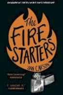 Jan Carson - The Fire Starters - 9781784163846 - 9781784163846
