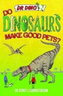 Chris Mitchell - Do Dinosaurs Make Good Pets? - 9781784186524 - V9781784186524