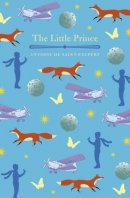 Antoine De Saint-Exupéry - The Little Prince - 9781784284244 - V9781784284244