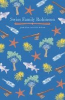 Wyss Johann David - The Swiss Family Robinson - 9781784284299 - V9781784284299