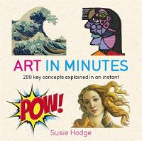 Susie Hodge - Art in Minutes - 9781784293277 - V9781784293277