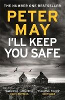 Peter May - I´ll Keep You Safe - 9781784294977 - 9781784294977