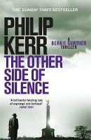 Philip Kerr - The Other Side of Silence: Bernie Gunther Thriller 11 - 9781784295585 - V9781784295585