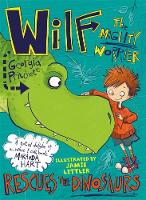 Georgia Pritchett - Wilf the Mighty Worrier Rescues the Dinosaurs: Book 5 - 9781784298739 - V9781784298739