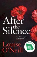 Louise O´neill - After the Silence (P/B) - 9781784298906 - 9781784298906