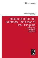 Robert H. Blank (Ed.) - Politics and the Life Sciences: The State of the Discipline (Research in Biopolitics) - 9781784411084 - V9781784411084