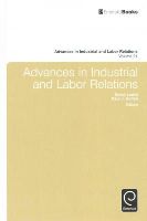 David Lewin (Ed.) - Advances in Industrial and Labor Relations (Advances in Industrial and Labor Relations) (Advances in Industrial & Labor Relations) - 9781784413804 - V9781784413804
