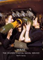 Neil R Storey - WRNS: The Women's Royal Naval Service (Shire Library) - 9781784420390 - V9781784420390