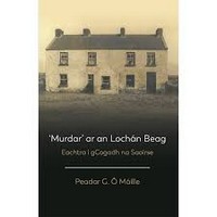 Peadar G. Ó Máille - 'Murdar' ar an Lochán Beag: Eachtra i gCogadh na Saoirse - 9781784442446 - 9781784442446