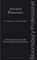 Stephen Jourdan - Adverse Possession: First Supplement to the Second Edition - 9781784512538 - V9781784512538
