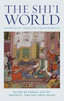 Dr Farhad Daftary (Ed.) - The Shi´i World: Pathways in Tradition and Modernity - 9781784534776 - V9781784534776