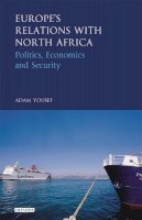 Adam Yousef - Europe´s Relations with North Africa: Politics, Economics and Security - 9781784538354 - V9781784538354