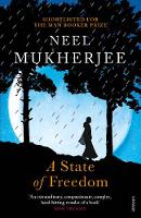 Neel Mukherjee - A State of Freedom - 9781784701734 - 9781784701734