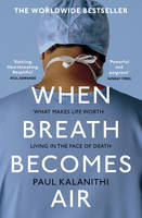 Paul Kalanithi - When Breath Becomes Air - 9781784701994 - 9781784701994