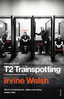 Irvine Welsh - T2 Trainspotting - 9781784704735 - V9781784704735