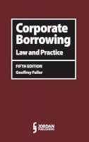 Geoff Fuller - Corporate Borrowing: Law and Practice - 9781784731168 - V9781784731168