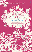 Angela Macmillan - A Little, Aloud with Love - 9781784740078 - V9781784740078