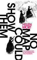 Helen Mort - No Map Could Show Them - 9781784740641 - V9781784740641