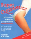 Callan Pinckney - Super Callanetics: The Advanced Exercise Programme - 9781784750510 - V9781784750510