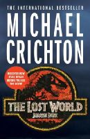 Michael Crichton - The Lost World: the sequel to Jurassic Park - 9781784752231 - 9781784752231