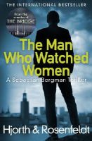 Michael Hjorth - The Man Who Watched Women - 9781784752408 - V9781784752408