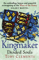 Toby Clements - Kingmaker: Divided Souls: (Book 3) - 9781784752613 - V9781784752613