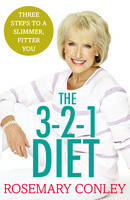 Rosemary Conley - Rosemary Conley´s 3-2-1 Diet: Just 3 steps to a slimmer, fitter you - 9781784753207 - V9781784753207