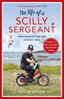 Colin Taylor - The Life of a Scilly Sergeant - 9781784755157 - V9781784755157