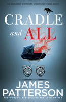 James Patterson - Cradle and All - 9781784757199 - V9781784757199