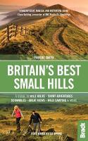 Phoebe Smith - Britain´s Best Small Hills: A guide to wild walks, short adventures, scrambles, great views, wild camping & more - 9781784770662 - V9781784770662