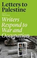 Vijay (Ed) Prashad - Letters to Palestine: Writers Respond to War and Occupation - 9781784780678 - V9781784780678