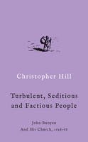 Christopher Hill - A Turbulent, Seditious and Factious People: John Bunyan and His Church - 9781784786861 - V9781784786861