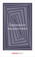 William Styron - Depression: Vintage Minis - 9781784872618 - V9781784872618
