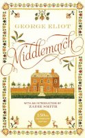 George Eliot - Middlemarch: The 150th Anniversary Edition introduced by Zadie Smith - 9781784877569 - 9781784877569