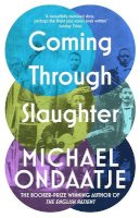 Michael Ondaatje - Coming Through Slaughter - 9781784877828 - 9781784877828