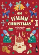 Kugane Maruyama - An Italian Christmas: Festive Tales for La Dolce Vita (Vintage Christmas Tales) - 9781784878634 - 9781784878634