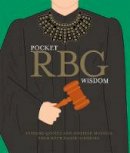 Hardie Grant - Pocket RBG Wisdom: Supreme Quotes and Inspired Musings from Ruth Bader Ginsburg - 9781784882877 - 9781784882877