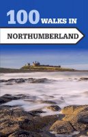 Norman Johnsen - 100 Walks in Northumberland - 9781785001833 - V9781785001833