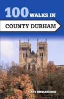Gary Richardson - 100 Walks in County Durham - 9781785003066 - V9781785003066