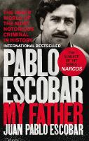 Juan Pablo Escobar - Pablo Escobar: My Father - 9781785035142 - V9781785035142