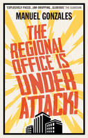 Manuel Gonzales - The Regional Office is Under Attack! - 9781785036019 - V9781785036019