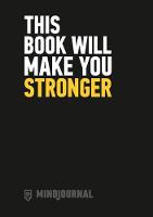 Ollie Aplin - Mind Journal: This Book Will Make You Stronger: The Ground-Breaking Guide to Journaling for Men - 9781785036606 - V9781785036606