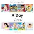 Milet Publishing - My First Bilingual Book -  A Day (English-Russian) - 9781785080463 - V9781785080463