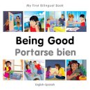 Milet Publishing - My First Bilingual Book - Being Good - Spanish-english - 9781785080654 - V9781785080654