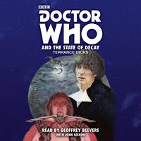 Terrance Dicks - Doctor Who and the State of Decay: A 4th Doctor novelisation - 9781785292316 - V9781785292316