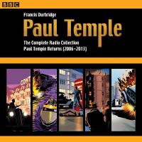 Francis Durbridge - Paul Temple: The Complete Radio Collection: Volume Four: Paul Temple Returns (2006-2013) - 9781785296734 - V9781785296734