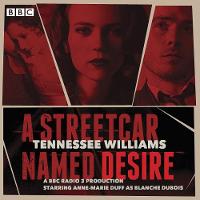 Tennessee Williams - A Streetcar Named Desire: A BBC Radio full-cast dramatisation - 9781785299636 - V9781785299636